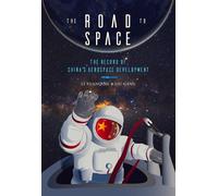 Gang Liu Xuanqing Li The Road to Space (Copertina rigida)