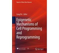 Gang Pei Epigenetic Mechanisms of Cell Programming and Reprog (Copertina rigida)