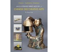 Gang Shang An Illustrated Brief History of Chinese Decorative Arts (Tascabile)