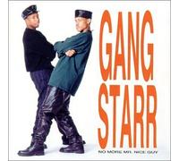 Gang Starr - No More Mr Nice Guy