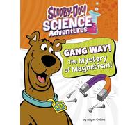 Gang Way!: The Mystery of Magnetism!