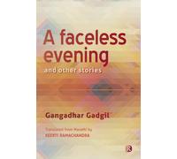 Gangadhar Gadgil A Faceless Evening and Other Stories (Tascabile)
