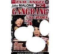 Gangbang my face 5 (Malone - Evil Angel) [DVD]