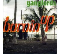 Ganglords - Ganglords - Burnin' Up