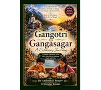 Gangotri to Gangasagar A Culinary Journey
