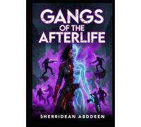 Gangs of the Afterlife
