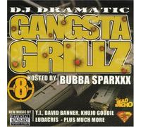 Gangsta Grillz 8 by Bubba Sparxxx, DJ Drama (2006-09-26)