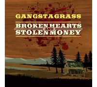 Gangstagrass - Broken Hearts & Stolen Money