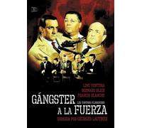 Gángster A La Fuerza
