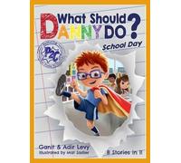Ganit Levy Adir Levy What Should Danny Do? School Day (Copertina rigida)