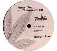 Ganja Kru - Fu*K the Millennium Ep