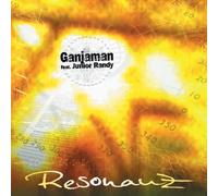 Ganjaman Feat.Junior Randy - Resonanz