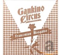 GANKINO CIRCUS - FRANCONIAN BOOGALOO
