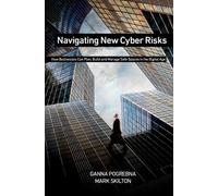 Ganna Pogrebna Mark Skilton Navigating New Cyber Risks (Tascabile)