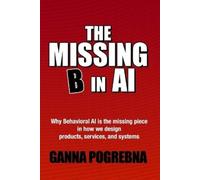 Ganna Pogrebna The Missing B in Ai (Tascabile)