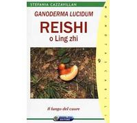 Ganoderma Lucidum. Reishi o Ling zhi. Il fungo del cuore