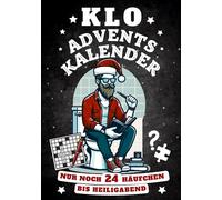 Gans Fräch Klo Adventskalender: Nur noch 24 Häufchen bis Heiligabend (Tascabile)