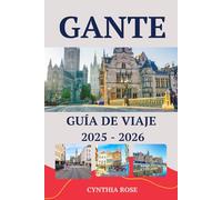 GANTE Guía de viaje 2025-2026: Descubra la joya medieval de Bélgica con atracciones principales, patios ocultos, gastronomía local y consejos de expertos para un viaje inolvidable.