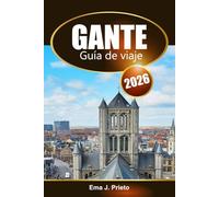 Gante Guía de viaje 2026: Explore la rica cultura de Bélgica, las atracciones imperdibles, las gemas ocultas y los consejos locales