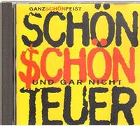 Ganz Schön Feist - Schön schön und gar nicht teuer