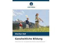 Ganzheitliche Bildung: Eine Vision für neuseeländische Grundschulklassen