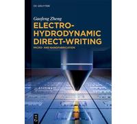 Gaofeng Zheng Electrohydrodynamic Direct-Writing: Micro- and (Copertina rigida)