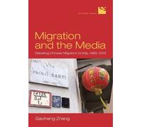 Gaoheng Zhang Migration and the Media (Copertina rigida) Cultural Spaces