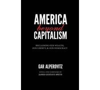 Gar Alperovitz America Beyond Capitalism (Tascabile)