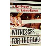 Gar Anthony Haywood Gary Philli Witnesses for the Dead: Stori (Copertina rigida)