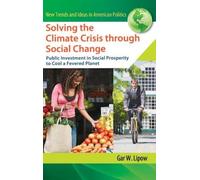 Gar W. Lipow Solving the Climate Crisis through Social Change (Copertina rigida)