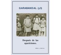 Garabandal (3), después de las apariciones