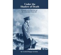 Garabed Hagop Aaronian Under the Shadow of Death (Tascabile)