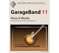 GarageBand 11 - How it Works: A new type of manual - the visual approach