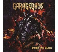 Garagedays - Something black