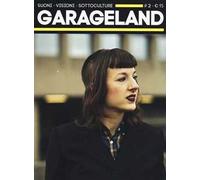 Garageland. Suoni, visioni, sottoculture. Vol. 2
