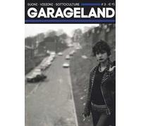 Garageland. Suoni, visioni, sottoculture. Vol. 3
