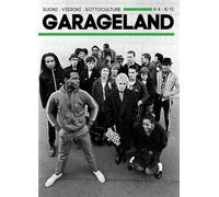 Garageland. Suoni, visioni, sottoculture (Vol. 4)