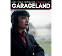 Garageland. Suoni, visioni, sottoculture (Vol. 5)