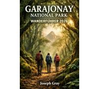 GARAJONAY NATIONAL PARK WANDERFÜHRER 2026