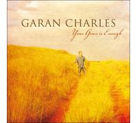 Garan Charles - Your Grace Is Enough