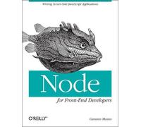 Garann Means Node for Front-End Developers (Tascabile) OREILLY AND ASSOCIATE