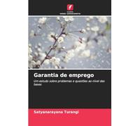 Garantia de emprego: Um estudo sobre problemas e questões ao nível das bases