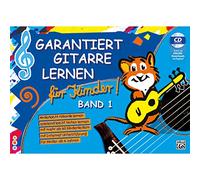 Garantiert Gitarre Lernen Für Kinder Band 1: Band 1 Der Kinderleichten Gitarrenschule Für Kinder. Kinderleicht Akkorde Lernen - Spielend Leicht Noten ... 60 Kinderliedern. Für Kinder Ab Sechs Jahren