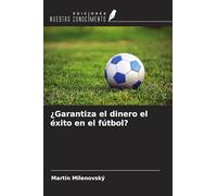 ¿Garantiza el dinero el éxito en el fútbol?