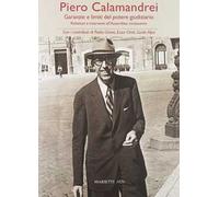 Garanzie e limiti del potere giudiziario. Relazioni e interventi all'Assemblea costituente