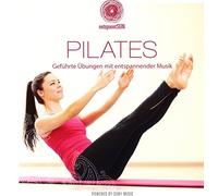 Garattoni,Jean-Pierre - Entspanntsein - Pilates (Geführte Übungen mit Ents