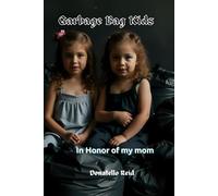 Garbage Bag Kids: In Honor Of My Mom