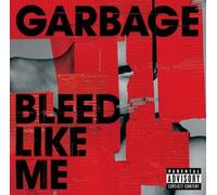Garbage - Bleed Like Me