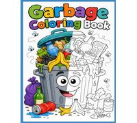 Garbage Coloring Book: Clean up and color the world.