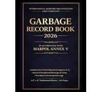 GARBAGE RECORD BOOK PART I & PART II: GARBAGE RECORD BOOK PART I & PART II In accordance with Regulation 10 of Annex V of the International Convention ... Prevention of Pollution from Ships (MARPOL)